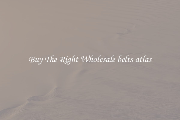 Buy The Right Wholesale belts atlas