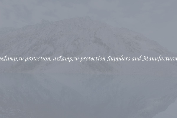 a&amp;w protection, a&amp;w protection Suppliers and Manufacturers