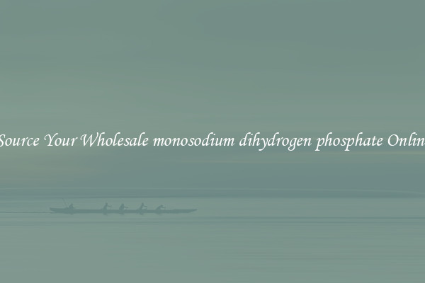 Source Your Wholesale monosodium dihydrogen phosphate Online