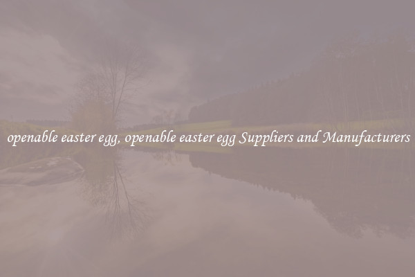 openable easter egg, openable easter egg Suppliers and Manufacturers