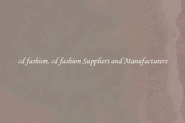 cd fashion, cd fashion Suppliers and Manufacturers