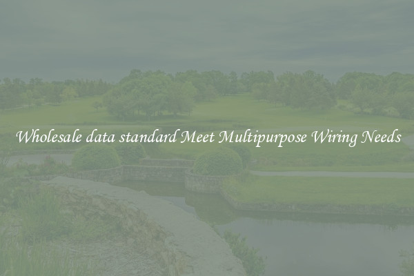 Wholesale data standard Meet Multipurpose Wiring Needs