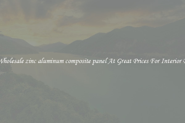 Buy Wholesale zinc aluminum composite panel At Great Prices For Interior Design