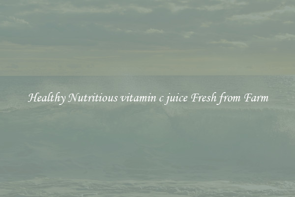 Healthy Nutritious vitamin c juice Fresh from Farm